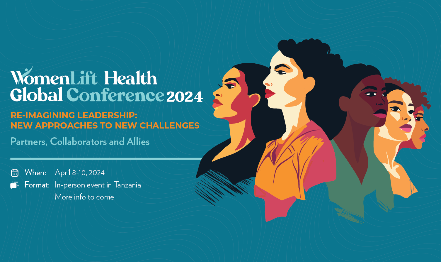 WomenLift Health Global Conference 2024 | April 8-10, 2024 | Dar es Salaam, Tanzania Poster